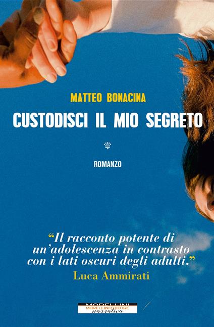 Custodisci il mio segreto - Matteo Bonacina - copertina