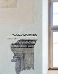 Palazzo Mamming. Dalla residenza Steinachheim al museo - copertina