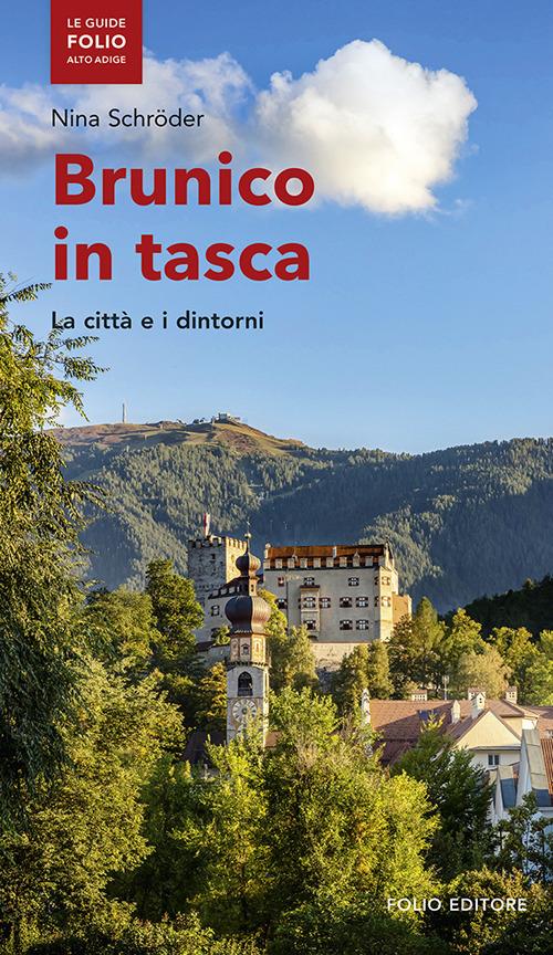 Brunico in tasca. La città e i dintorni - Nina Schröder - copertina