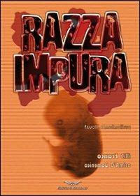 Razza impura. Una favola massimalista - Franco Cilli,Domenico D'Amico - copertina