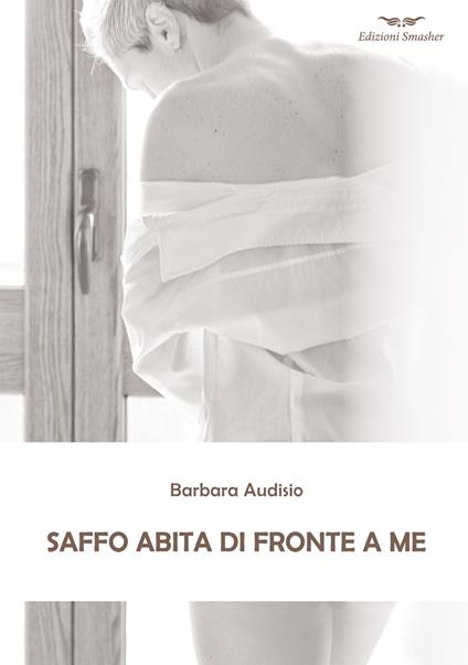 Saffo abita di fronte a me - Barbara Audisio - copertina