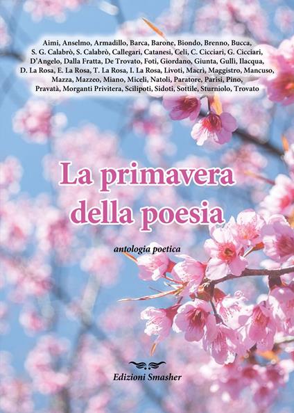 La primavera della poesia. Antologia poetica - copertina