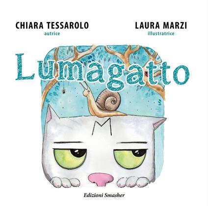 Lumagatto. Ediz. illustrata - Chiara Tessarolo - copertina