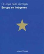 L'Europa delle immagini. Ediz. italiana e inglese