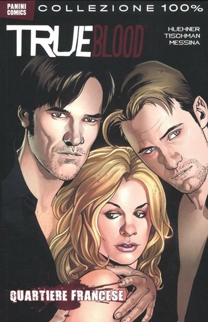 Quartiere francese. True blood. Vol. 3 - Mariah Huehner,David Tischman,David Messina - copertina