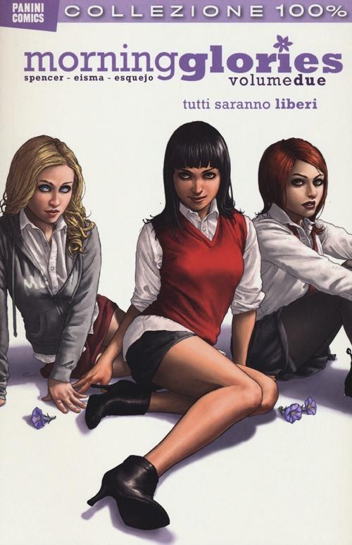 Tutti saranno liberi. Morning glories. Vol. 2 - Nick Spencer,Joe Eisma,Rodin Esquejo - copertina