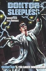 Il tuo amico immaginario. Doktor Sleepless. Vol. 2