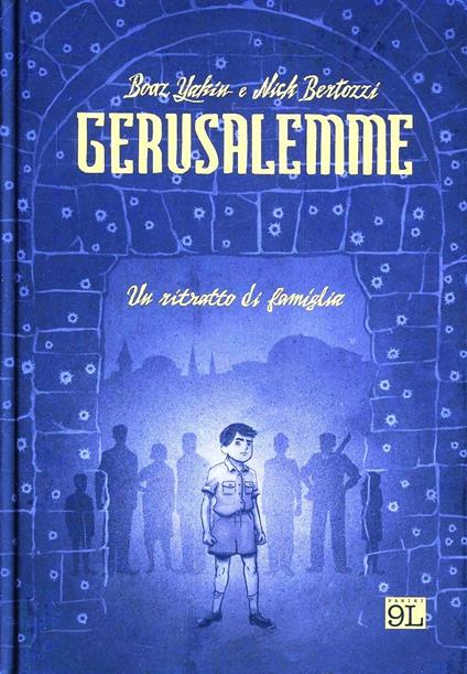 Gerusalemme. Un ritratto di famiglia - Boaz Yakin,Nick Bertozzi - copertina