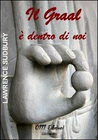 Il Graal è dentro di noi - Lawrence M. F. Sudbury - copertina