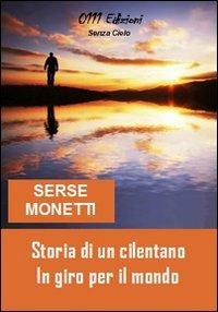 Storia di un cilentano in giro per il mondo - Serse Monetti - copertina