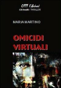 Omicidi virtuali - Maria Martino - copertina