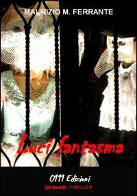 Luci fantasma - Maurizio M. Ferrante - copertina