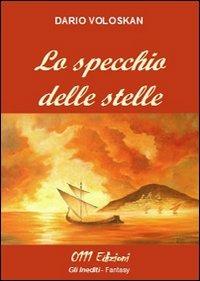 Lo specchio delle stelle - Dario Voloskan - copertina