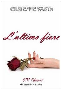 L' ultimo fiore - Giuseppe Vasta - copertina