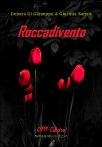 Roccadivento - Debora Di Giuseppe,Giacinta Sansò - copertina