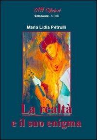 La realtà e il suo enigma - Maria Lidia Petrulli - copertina