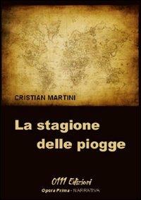 La stagione delle piogge - Cristian Martini - copertina