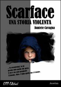 Scarface, una storia violenta - Daniele Cavagna - copertina