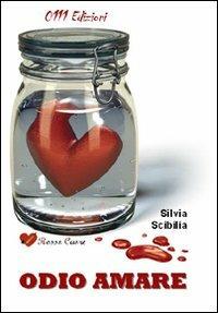 Odio amare - Silvia Scibilia - copertina