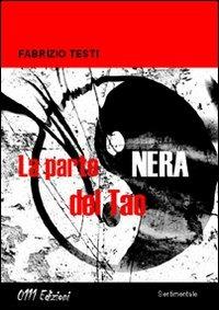 La parte nera del Tao - Fabrizio Testi - copertina