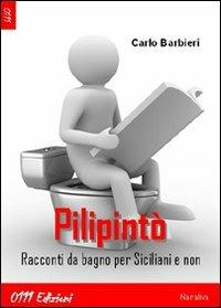 Pilipintò. Racconti da bagno per siciliani e non - Carlo Barbieri - copertina