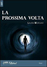 La prossima volta - Laura Morgavi - copertina