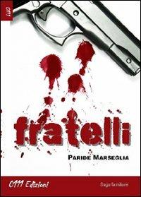 Fratelli - Paride Marseglia - copertina