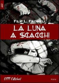 La luna a scacchi - Filip Fromell - copertina