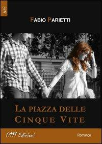 La piazza delle cinque vite - Fabio Parietti - copertina