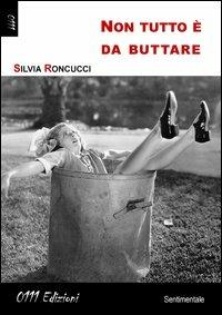 Non tutto è da buttare - Silvia Roncucci - copertina