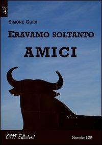 Eravamo soltanto amici - Simone Guidi - copertina