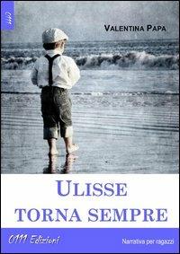 Ulisse torna sempre - Valentina Papa - copertina