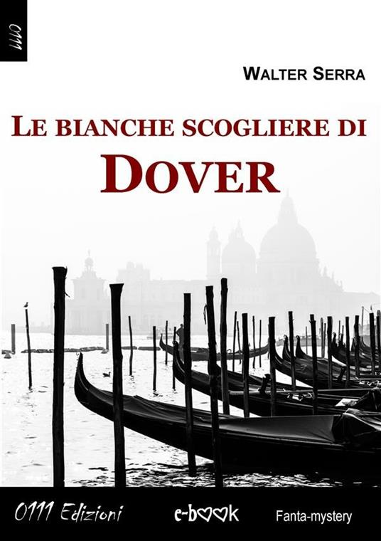 Le bianche scogliere di Dover - Walter Serra - ebook