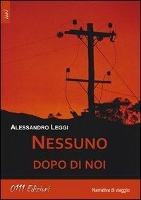 Nessuno dopo di noi - Alessandro Leggi - copertina