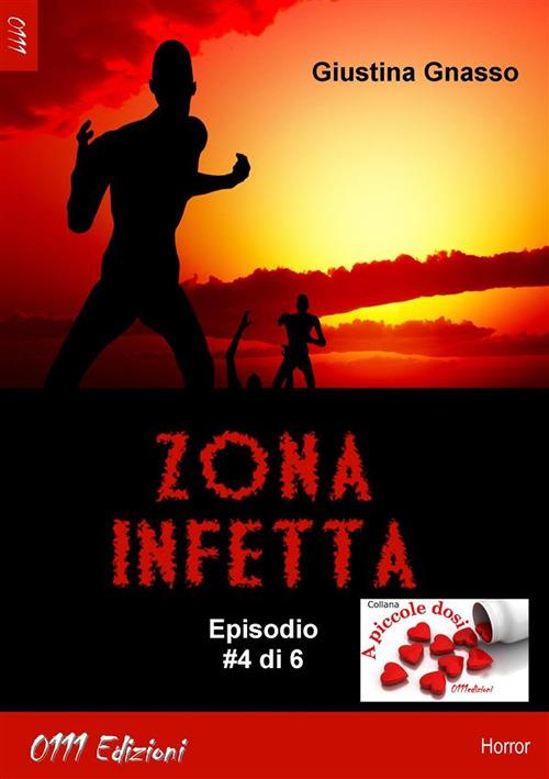Zona infetta ep. #4 - Giustina Gnasso - ebook