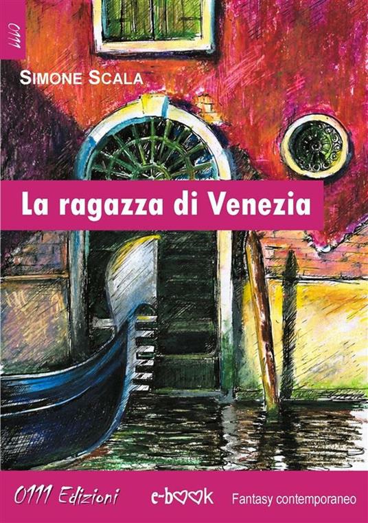 La ragazza di Venezia - Simone Scala - ebook