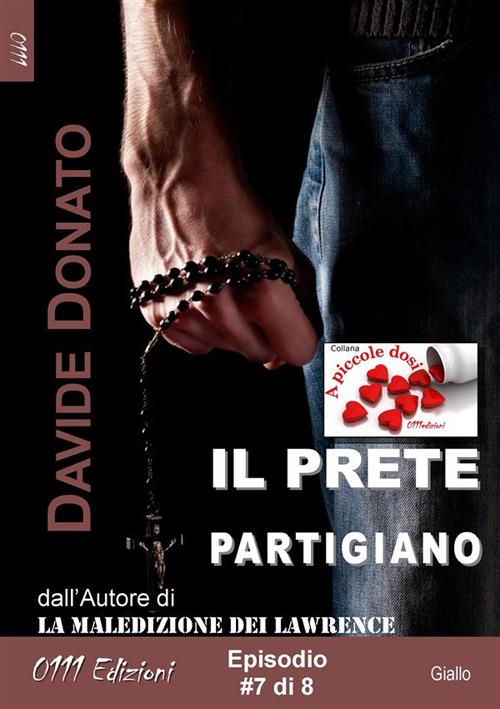 Il prete partigiano episodio #7 - Davide Donato - ebook