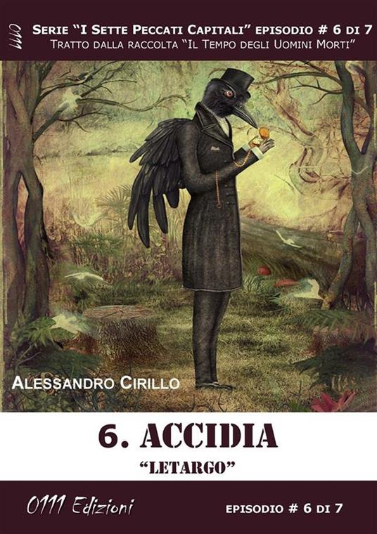 Accidia. Letargo. I sette peccati capitali. Vol. 6 - Alessandro Cirillo - ebook