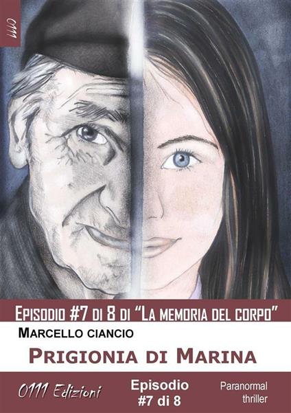 Prigionia di Marina - serie La memoria del corpo ep. #7 - Marcello Ciancio - ebook