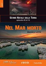 Nel Mar Morto. L'ultimo Natale sulla Terra. Vol. 3