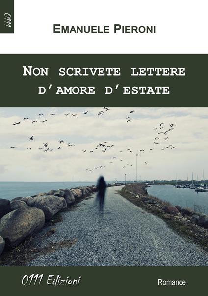 Non scrivete lettere d'amore d'estate - Emanuele Pieroni - copertina