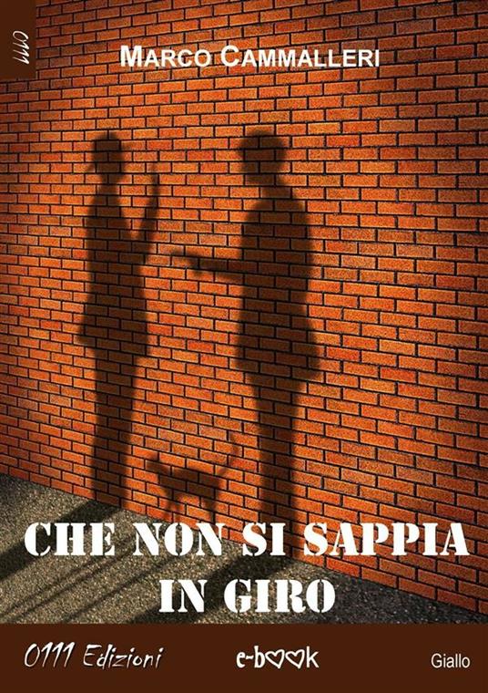 Che non si sappia in giro - Marco Cammalleri - ebook