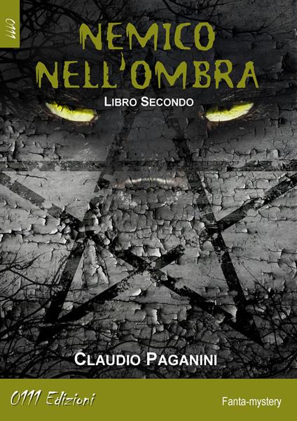 Nemico nell'ombra. Libro secondo - Claudio Paganini - copertina