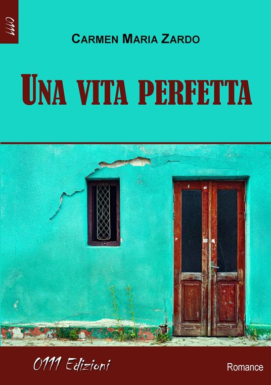 Una vita perfetta - Carmen Maria Zardo - copertina