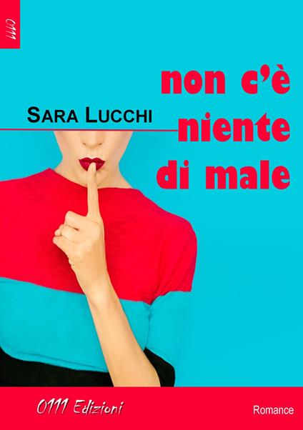 Non c'è niente di male - Sara Lucchi - copertina