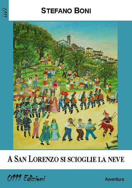 A San Lorenzo si scioglie la neve - Stefano Boni - copertina