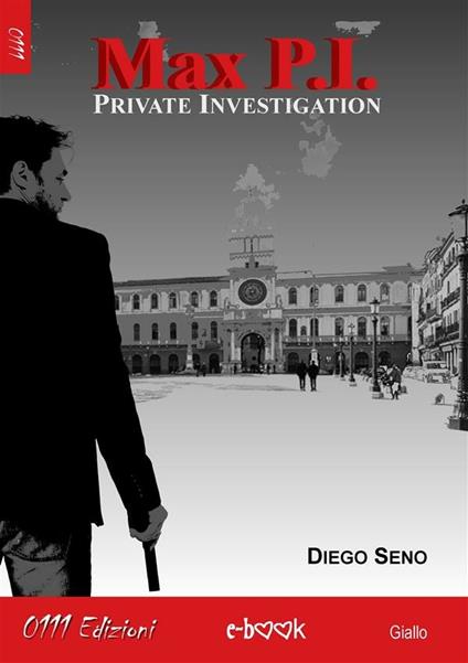 Max P.I. Private investigation - Diego Seno - ebook