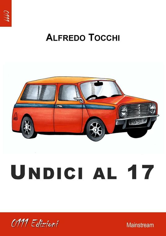 Undici al 17 - Alfredo Tocchi - copertina