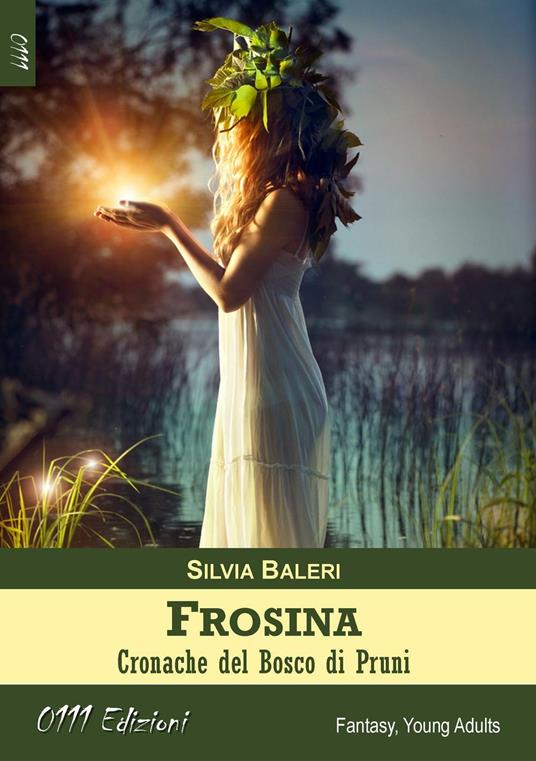 Frosina. Cronache del bosco di pruni - Silvia Baleri - copertina