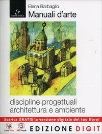  Manuale d'arte. Discipline progettuali. Con Atlante-AutoCAD. Con CD Audio. Con CD-ROM. Con espansione online